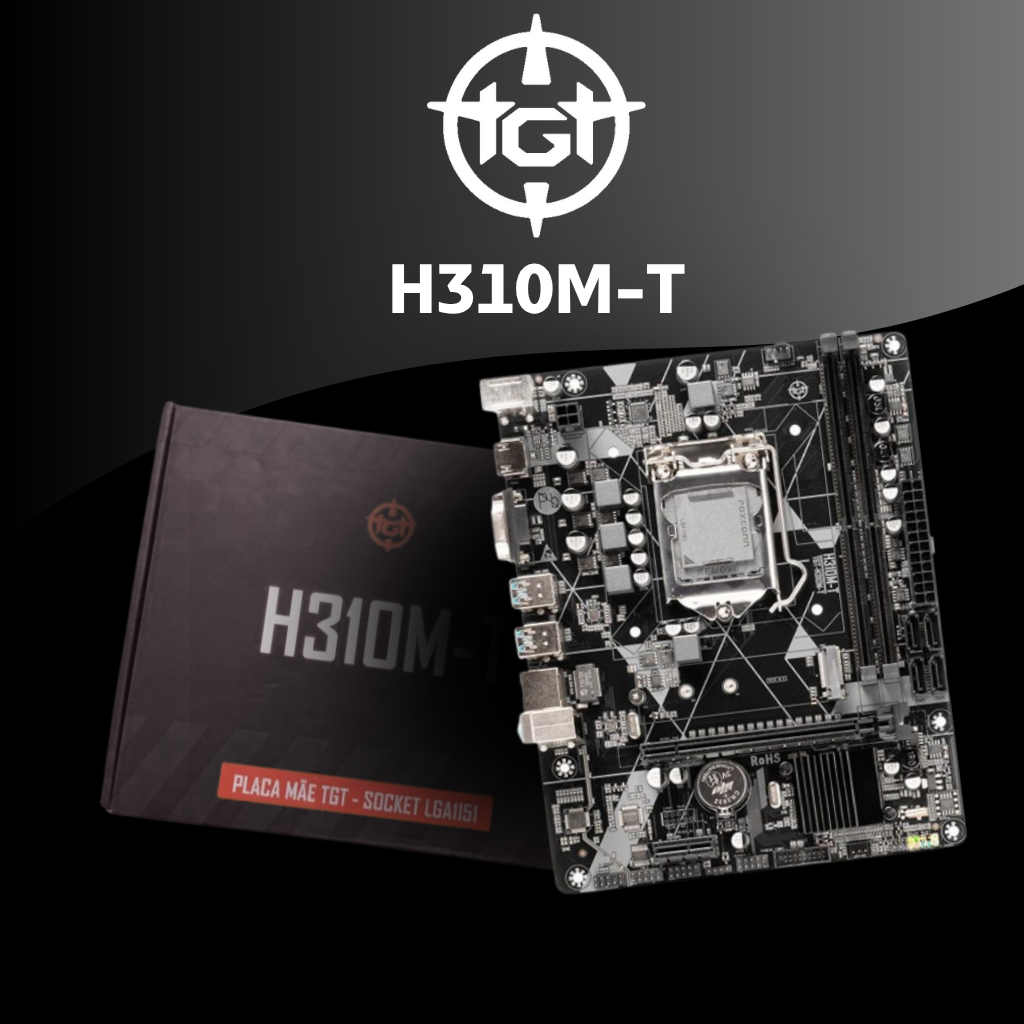 Placa Mãe TGT H310M-T
